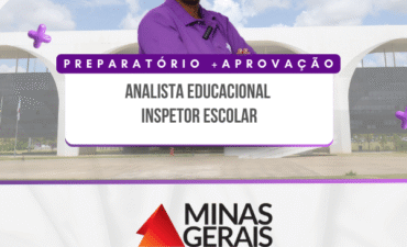 Preparatório +Aprovação Analista Educacional – Inspetor Escolar – SEE-MG