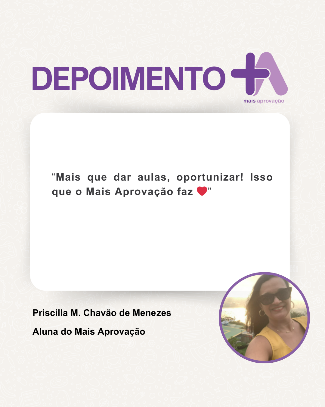 Depoimento - Priscilla M. Chavão de Menezes