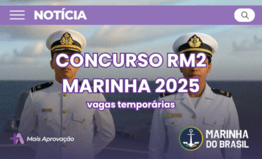 Concurso Marinha 2025: Edital abre 267 vagas para Oficiais Temporários RM2