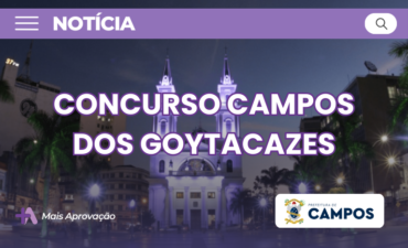 Concurso de Campos dos Goytacazes: edital da Educação oferece 1.000 vagas imediatas