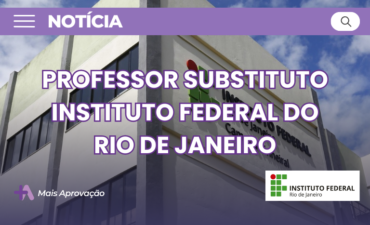 Imagem chamada para o post: Edital IFRJ 2026 abre seleção para Professor Substituto com 54 vagas