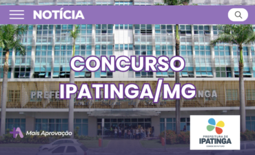 Imagem chamada para o post: Concurso Prefeitura de Ipatinga 2026: edital publicado com provas e títulos