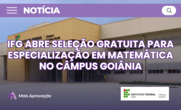 Imagem chamada para o post: IFG abre seleção gratuita para Especialização em Matemática no Câmpus Goiânia