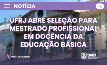 Imagem chamada para o post: UFRJ abre seleção para Mestrado Profissional em Docência da Educação Básica | Turma 2027