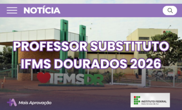Imagem chamada para o post: IFMS Dourados abre seleção para Professor Substituto com salários de até R$ 9.532,33