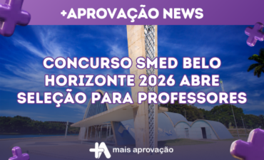 Imagem chamada para o post: Concurso SMED Belo Horizonte 2026 abre seleção para professores e utilizará a Prova Nacional Docente (PND)