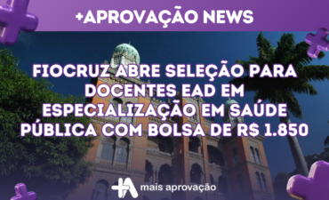 Imagem chamada para o post: Fiocruz abre seleção para docentes EAD em Especialização em Saúde Pública com bolsa de R$ 1.850