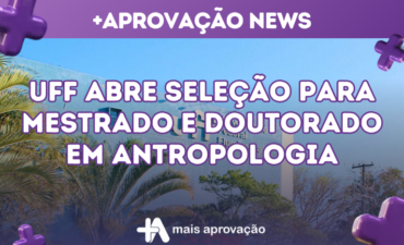 Imagem chamada para o post: UFF abre seleção para Mestrado e Doutorado em Antropologia com vagas para ampla concorrência e ações afirmativas