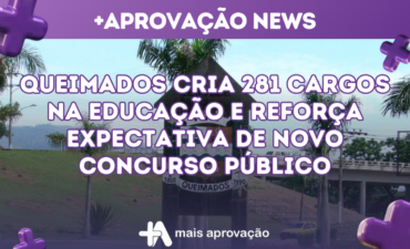 Imagem chamada para o post: Queimados RJ cria 281 cargos na Educação e reforça expectativa de novo concurso público