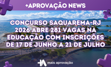 Imagem chamada para o post: Concurso Saquarema RJ 2026 abre 281 vagas na Educação com inscrições de 17 de junho a 21 de julho