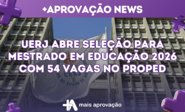Imagem chamada para o post: UERJ abre seleção para Mestrado em Educação 2026 com 54 vagas no ProPEd