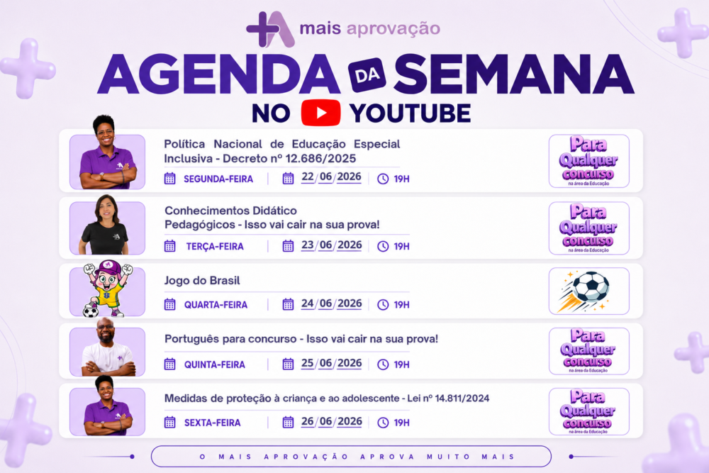 Agenda de aulas gratuitas para concursos da Educação de 22 a 26 de junho de 2026 no YouTube do Mais Aprovação.