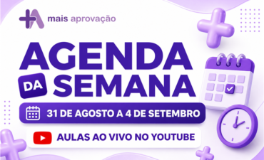 Imagem chamada para o post: Agenda da Semana Mais Aprovação: aulas gratuitas de 31 de agosto a 4 de setembro