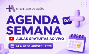 Imagem chamada para o post: Agenda da Semana Mais Aprovação: aulas gratuitas de 24 a 28 de agosto