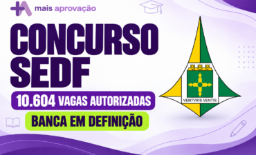Imagem chamada para o post: Concurso SEDF avança: escolha da banca começa em setembro para 10.604 vagas