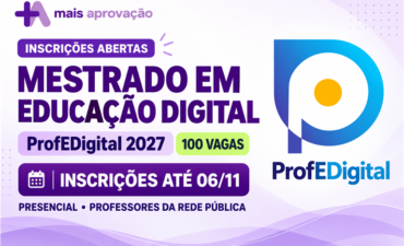 ProfEDigital abre 100 vagas para mestrado em Educação Digital